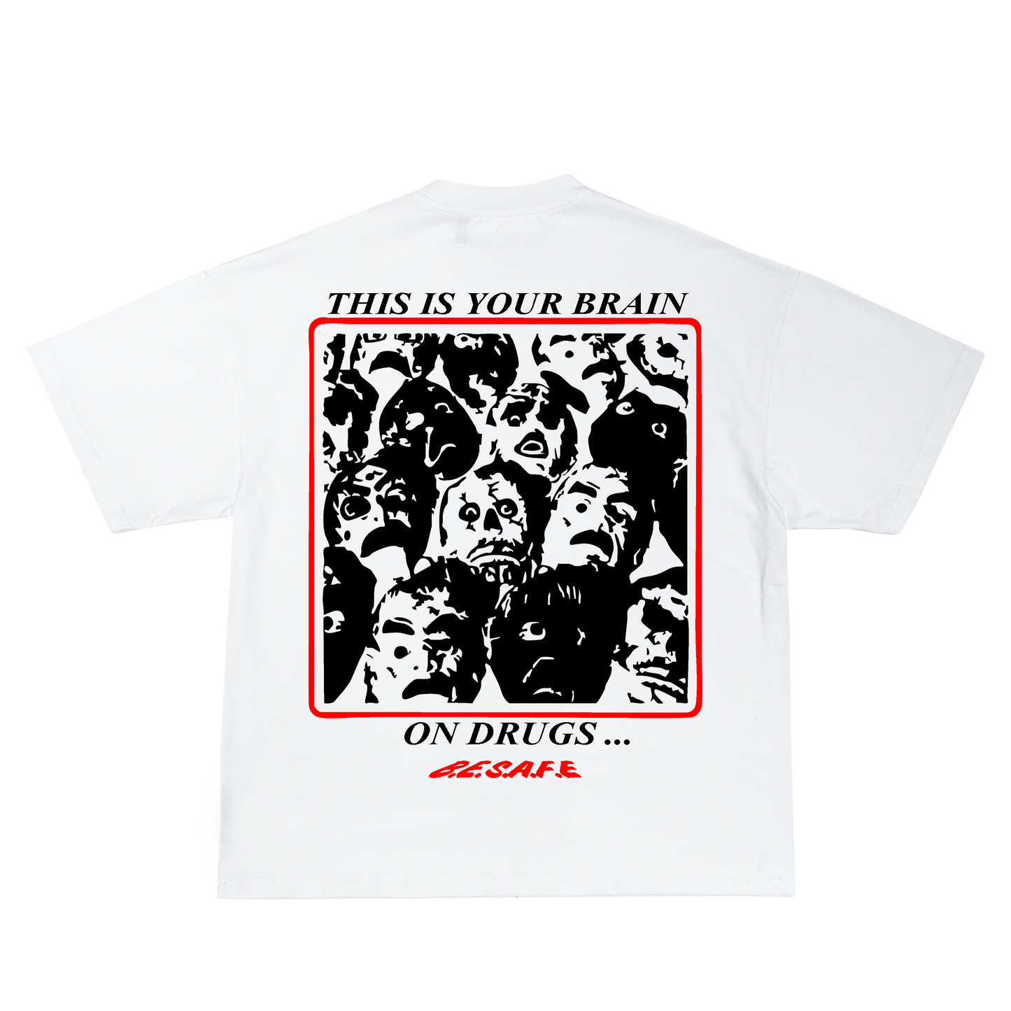 " YOUR BRAIN ON DRUGS " TEE